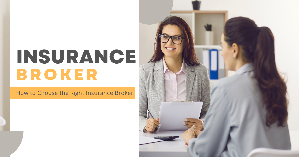 How to Choose the Right Insurance Broker